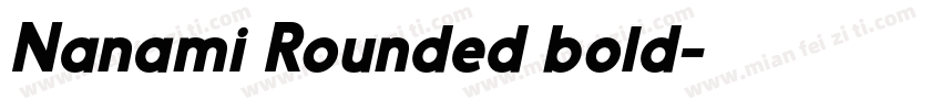 Nanami Rounded bold字体转换